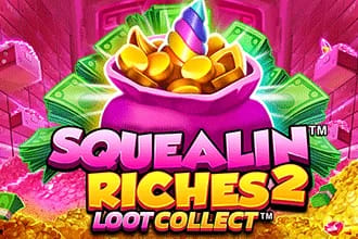 Squealin Riches 2™ 