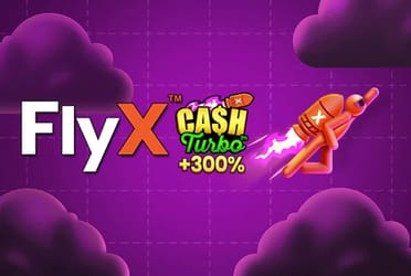 FlyX™ Cash Turbo